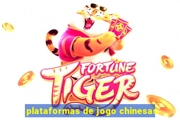 plataformas de jogo chinesas